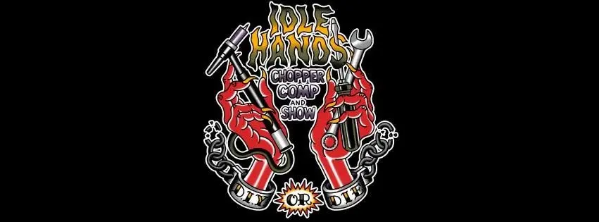Idle Hands Chopper Show