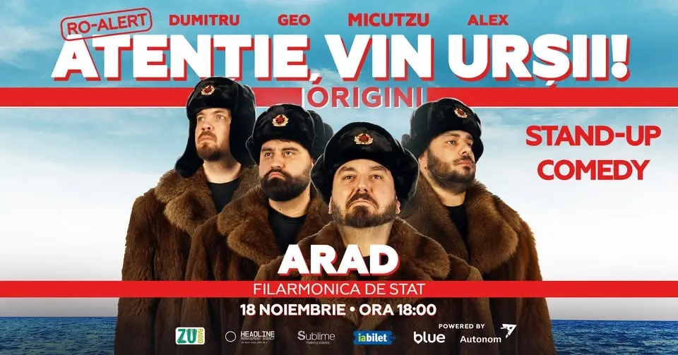 Arad: Stand-up Comedy cu Micutzu, Geo Adrian si George Dumitru - “Atentie, vin ursii!” - ORA 18:00