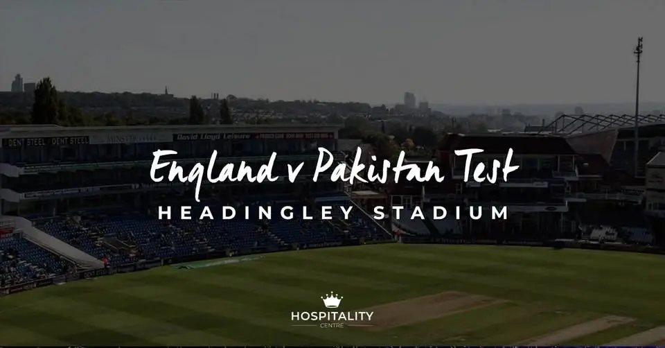 England v Pakistan Test | Headingley Stadium | August 2026
