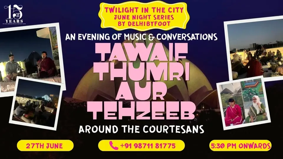 Tawaif, Thumri aur Tehzeeb: An Evening of Music & Conversations around the Courtesans