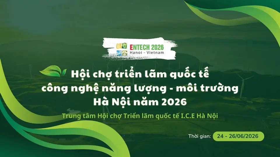 Triển lãm Quốc tế Công nghệ Năng lượng & Môi trường Hà Nội 2026