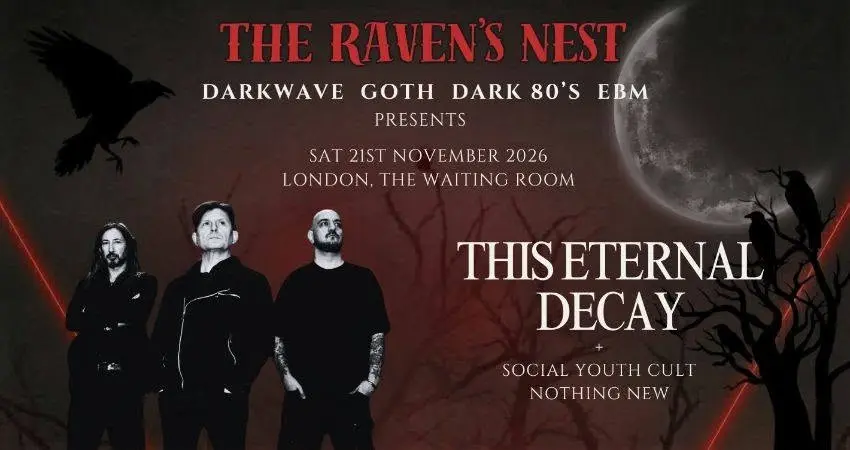 The Raven's Nest Presents: This Eternal Decay Live in London