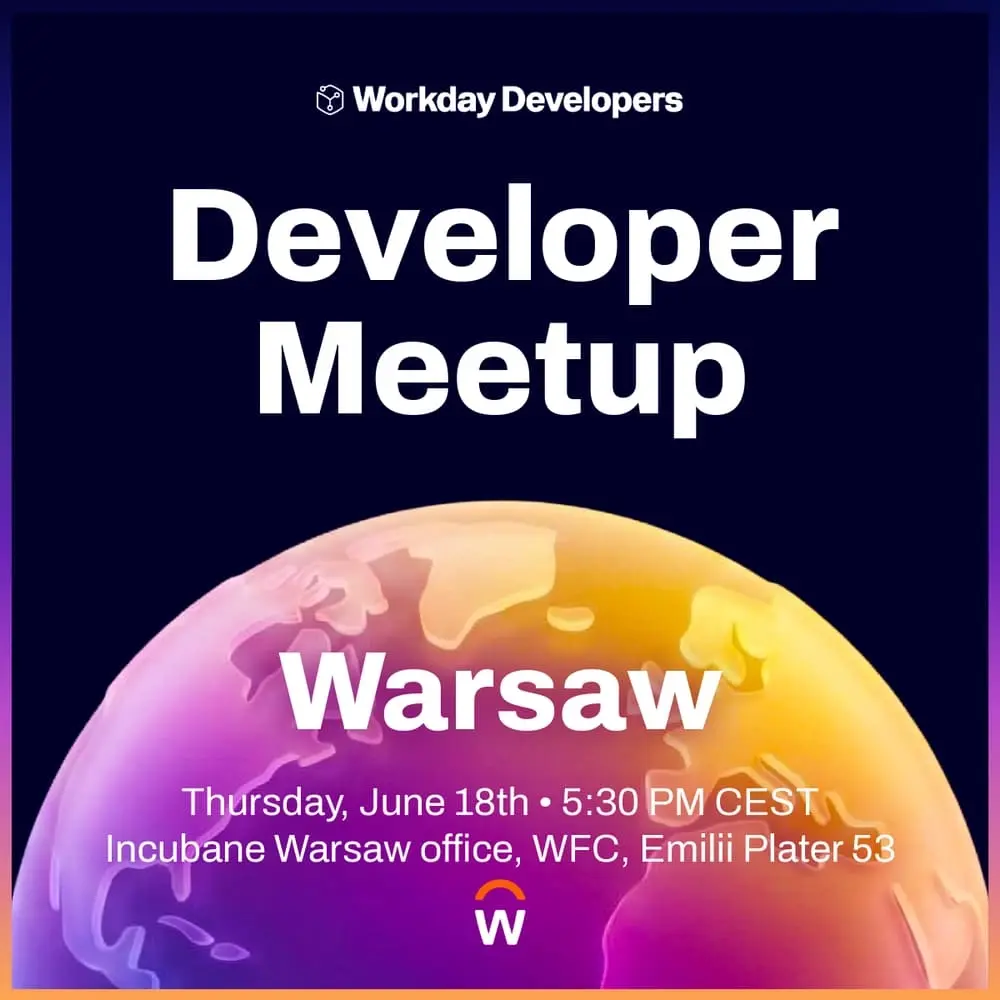 Workday Developer Meetup Warsaw