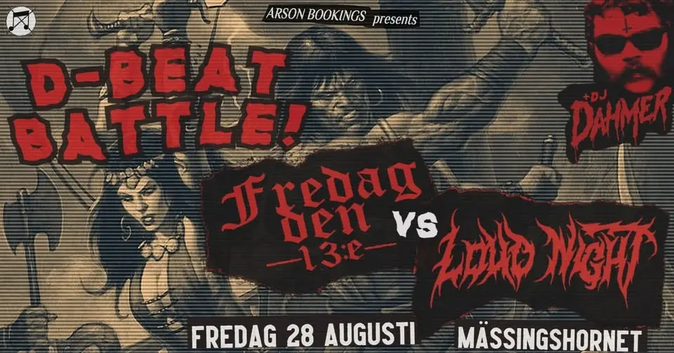 D-TAKT PÅ MÄSSINGSHORNET! LOUD NIGHT [USA] + FREDAG DEN 13:E [GBG]