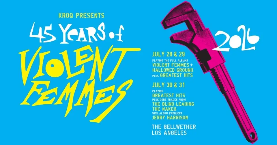 KROQ Presents Violent Femmes: 45 Years of Violent Femmes Tour at The Bellwether - Four Nights!