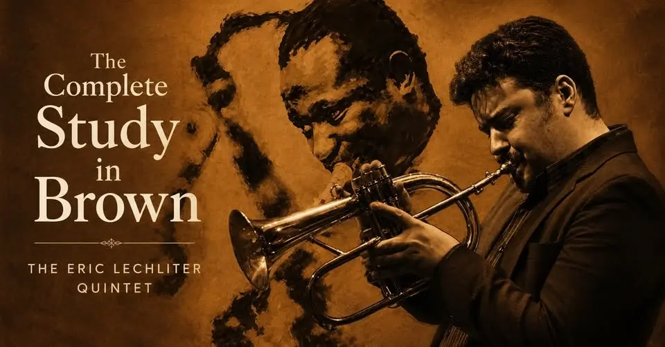 Eric Lechliter Quintet - The Complete Study in Brown