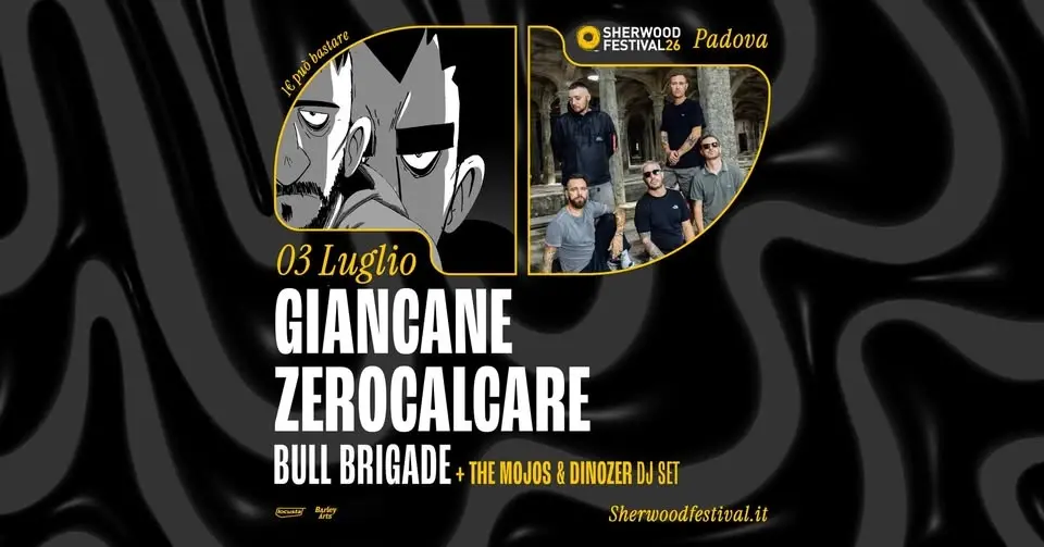 GIANCANE & ZEROCALCARE + BULL BRIGADE + The Mojos & Dinozer | 03 Luglio 2026 | Sherwood Festival