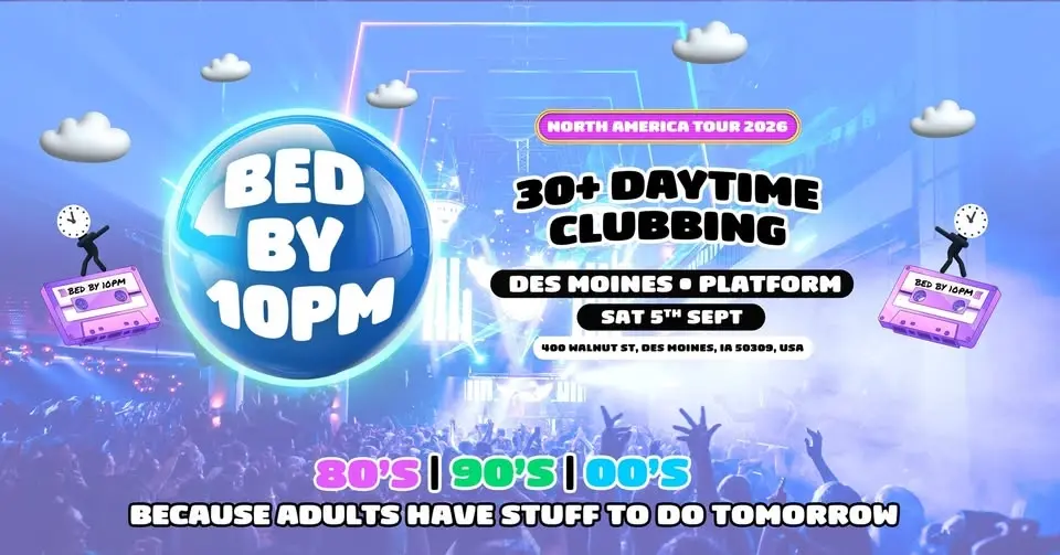 Bed By 10 Is Coming To Des Moines!