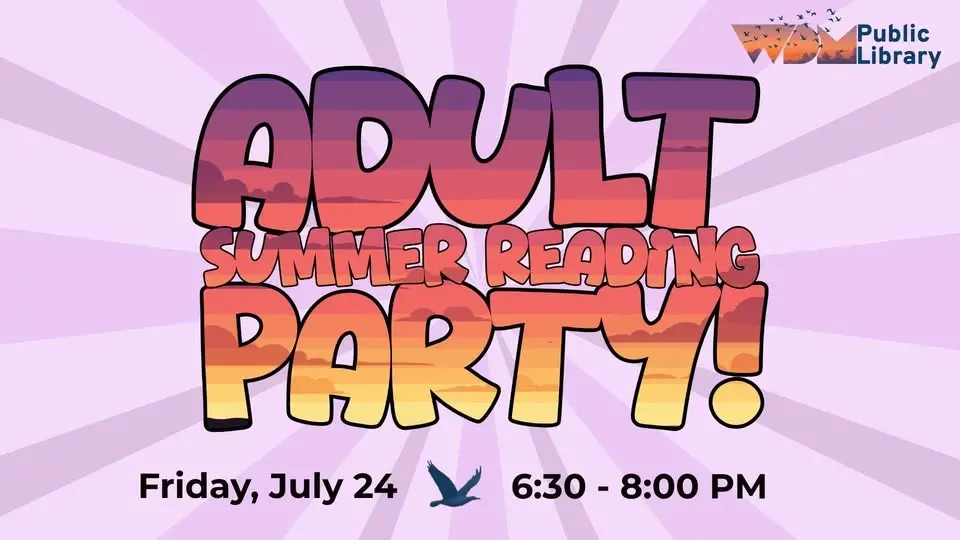 Adult Summer Reading Party @ WDM Public Library! 