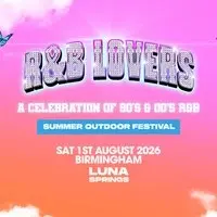 R&B Lovers - Saturday 1st August - Luna Springs