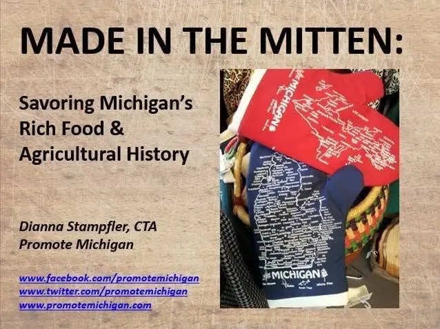 Made in the Mitten - Savoring Michigan's Rich Food & Agricultural Heritage