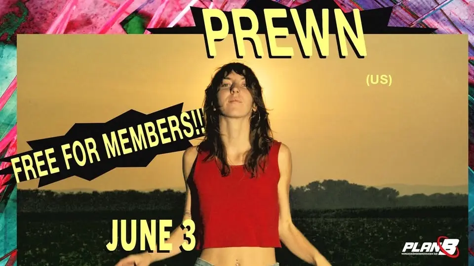 Prewn (US) [FREE FOR MEMBERS] // Live at Plan B – Malmö