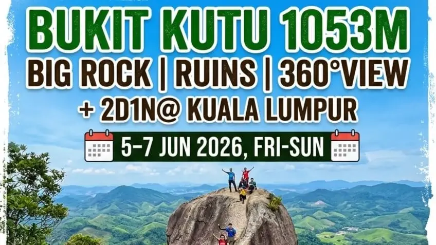 ✅[LIMITED SLOTS] Bukit Kutu 1053m Big Rock|Ruins|360°View + 2D1N@KUALA LUMPUR