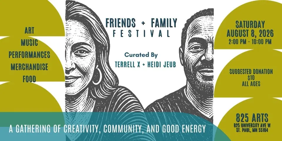 Friends & Family Festival Curated by Terrell X & Heidi Jeub