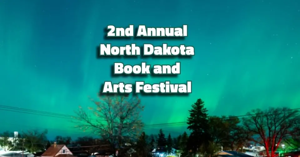 2nd Annual North Dakota Book and Arts Festival
