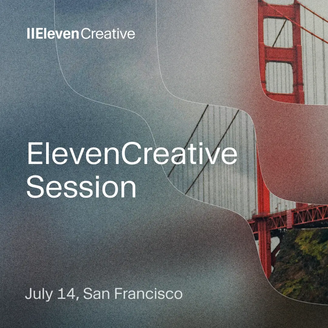 Creator Night SF: An ElevenCreative Session