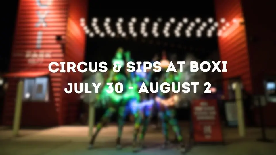 Circus & Sips at Boxi