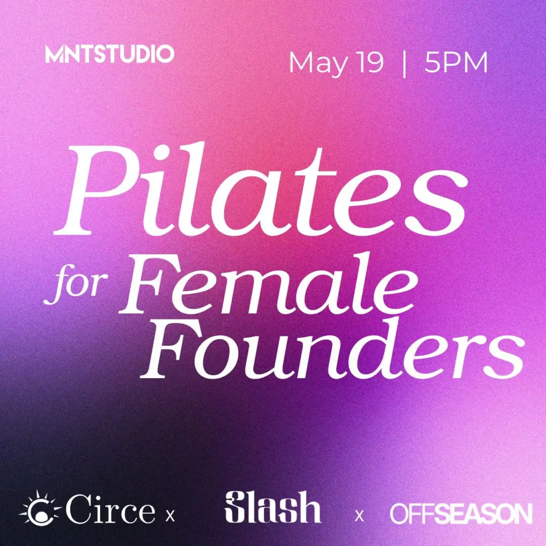 Pilates @ MNT with Female Founders | Slash x Circe