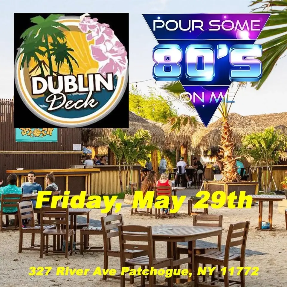 Pour Some 80's On Me at Dublin Deck!