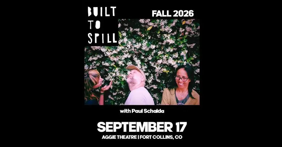 Built to Spill with Paul Schalda | Aggie Theatre | Presented by KRFC & The Colorado Sound