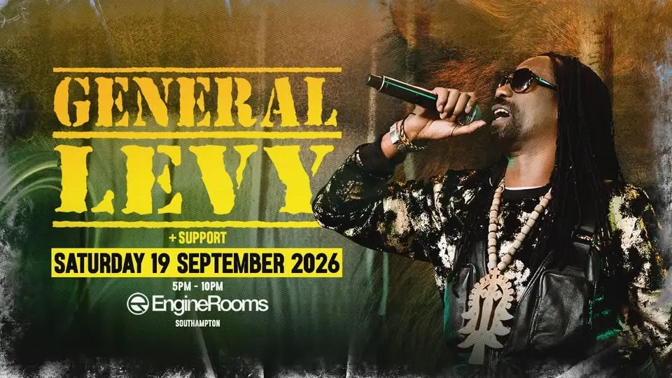 EngineRooms Presents: General Levy + Support