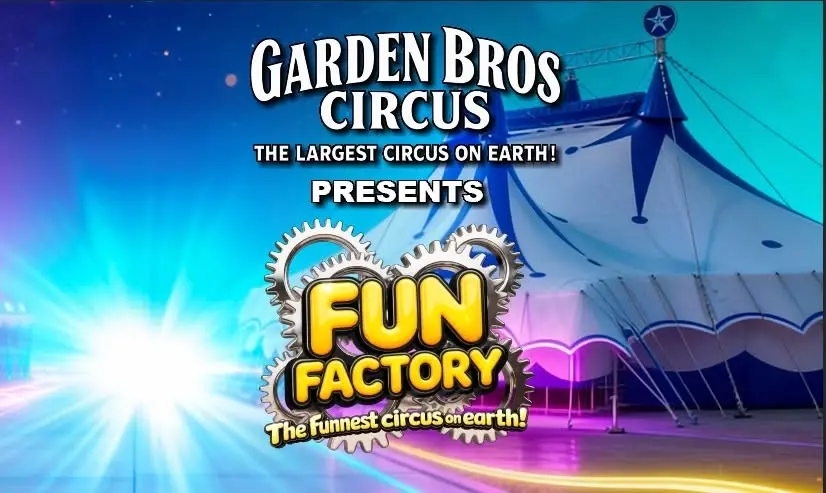 Vallejo CA🎪Garden Bros Circus FUN FACTORY🎪