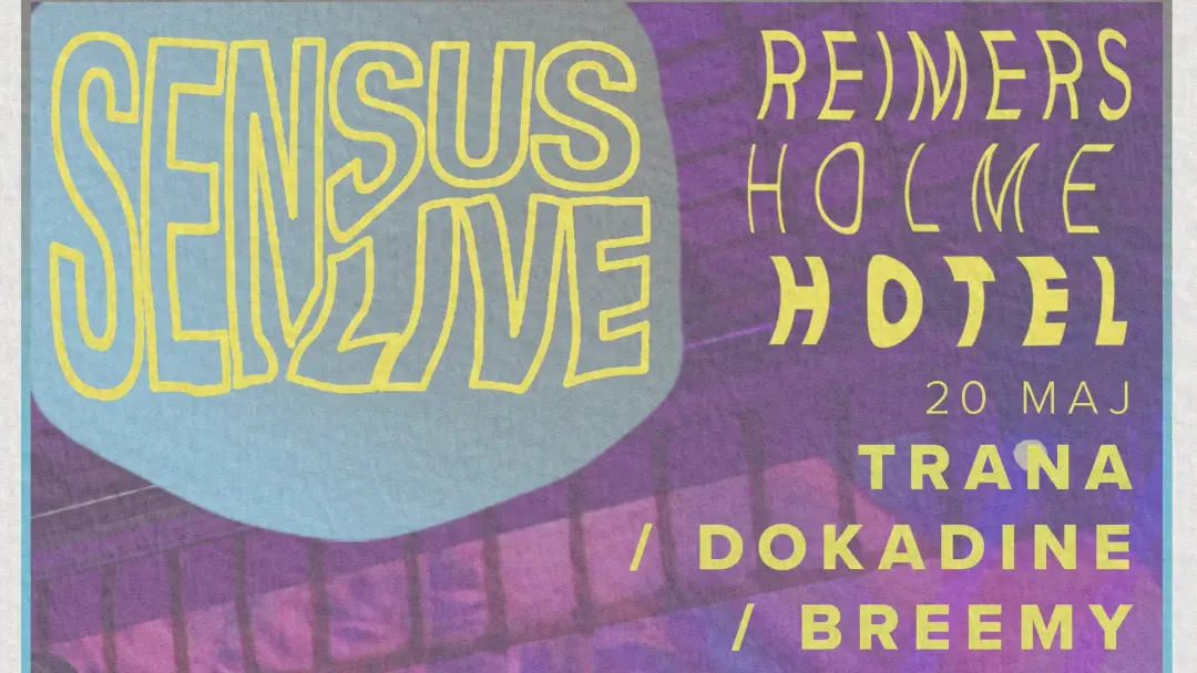 Sensus Live: TRANA, DOKADINE OCH BREEMY