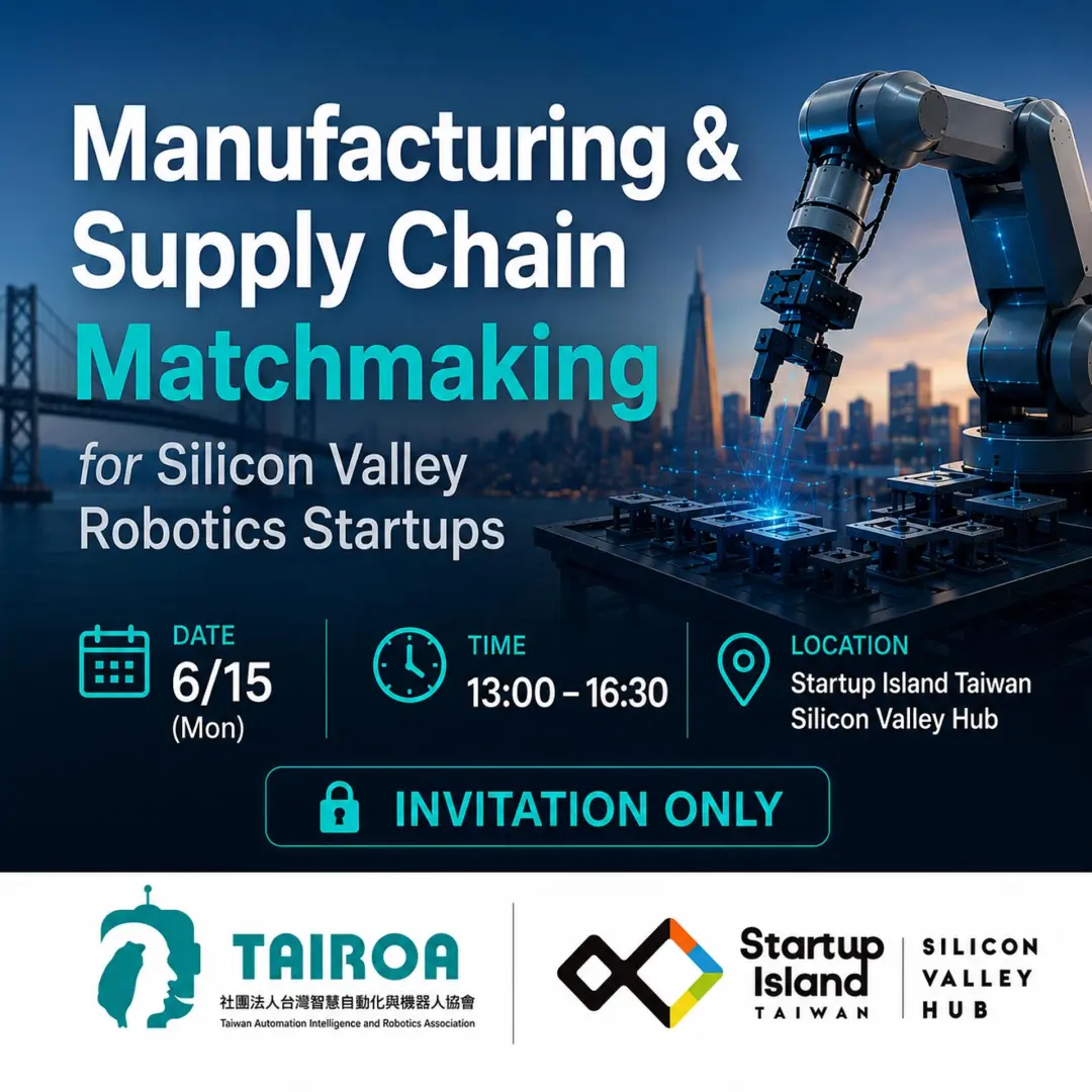 Taiwan Manufacturing & Supply Chain Matchmaking for Silicon Valley Robotics Startups