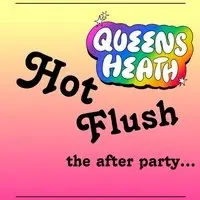 Hot Flush x Queens Heath Pride The Afterparty