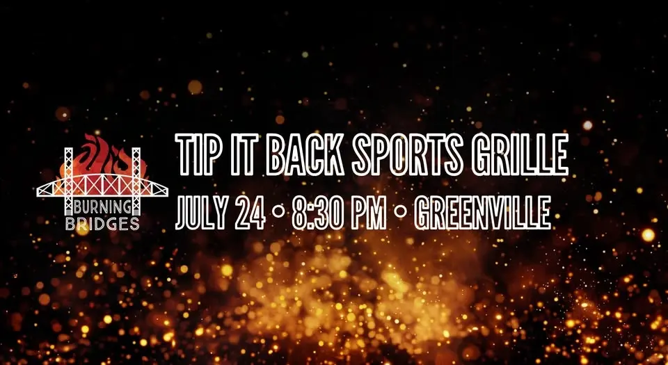 Burning Bridges at Tip It Back Sports Grille đ„