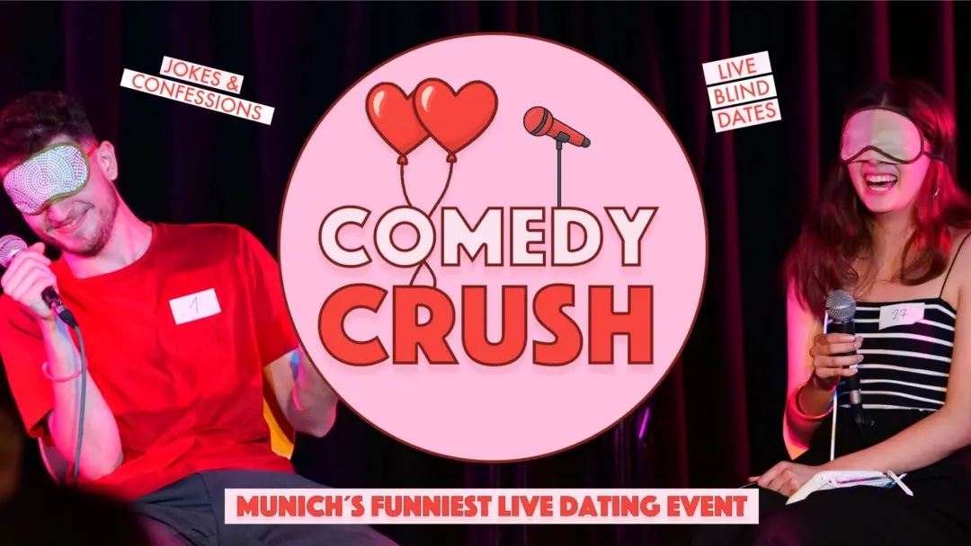 Comedy Crush - Munich's Funniest Dating Event