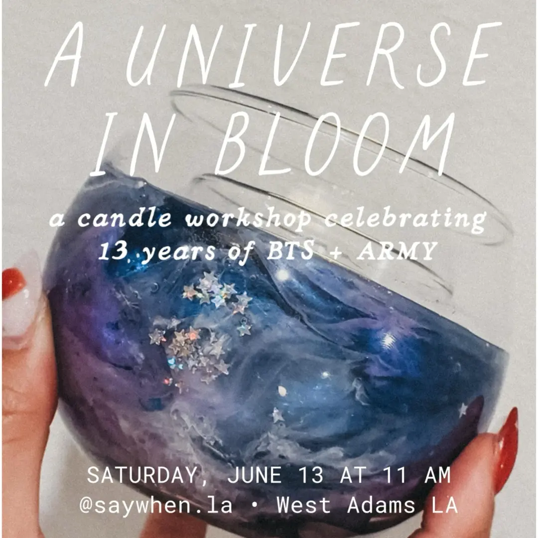 A Universe in Bloom: A Candle Workshop Celebrating 13 Years Of BTS