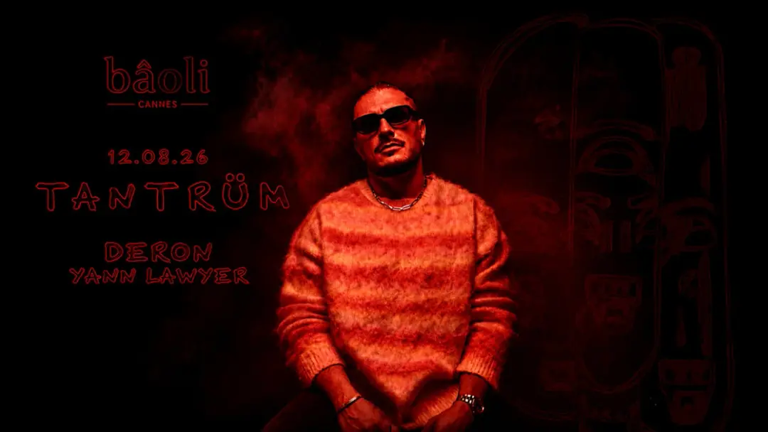 Tantrüm X Baoli Cannes - Deron