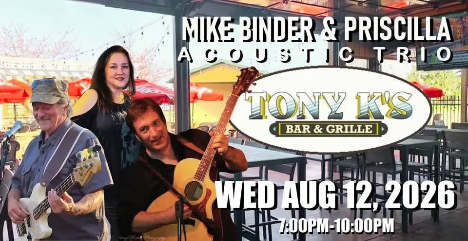Mike & Priscilla Trio with John Gardina - Tony Ks Wednesday