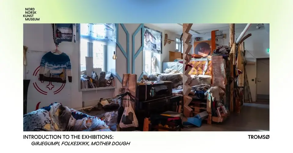 Introduction to the exhibitions: "Girjegumpi", "Folkeskikk", "Mother Dough"