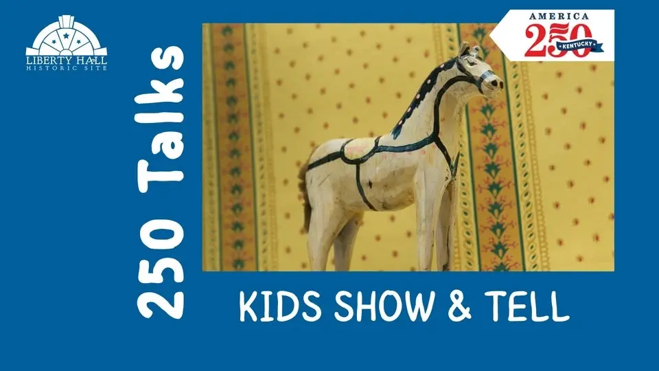 250 Talks: Kids Show & Tell