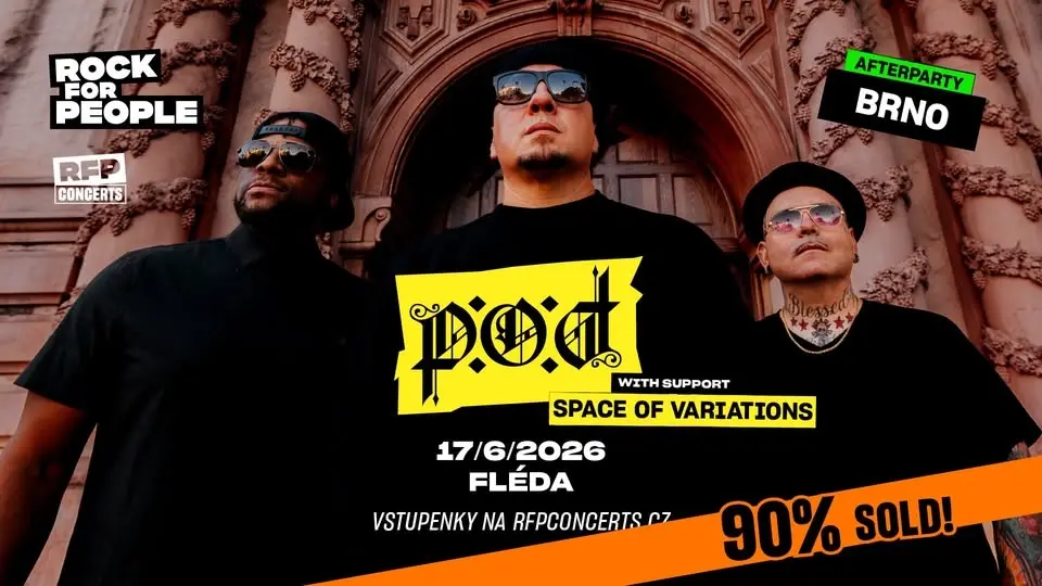 P.O.D. (US) - BRNO - 90% SOLD! AFTERPARTY Rock for People 2026