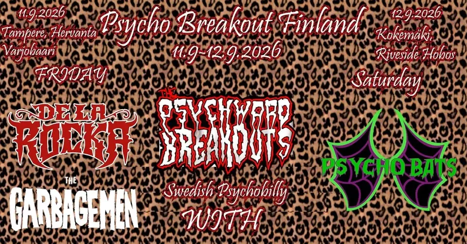 Psycho Breakout Finland/ The Psychward Breakouts, De La Rocka & The Garbagemen