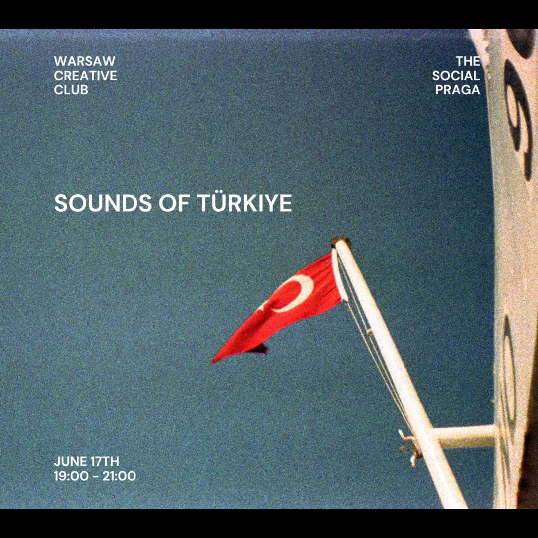 Warsaw Creative Club: Sounds of Türkiye
