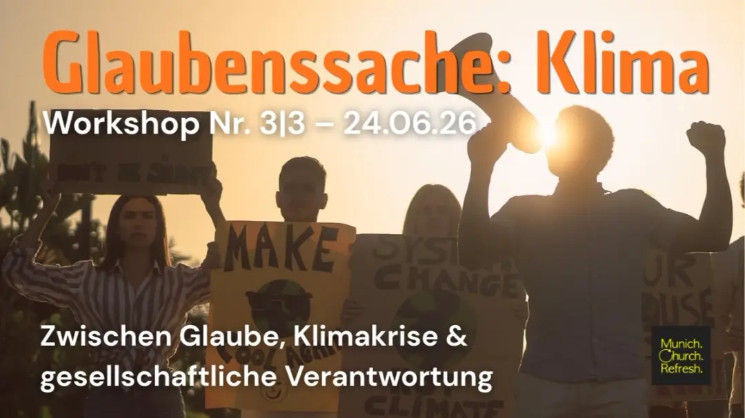 Glaubenssache: Klima (Workshop Nr. 3|3) | Munich Church Refresh