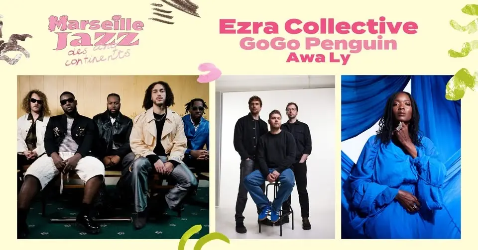 Ezra Collective / GoGo Penguin / Awa Ly - Marseille Jazz des cinq continents