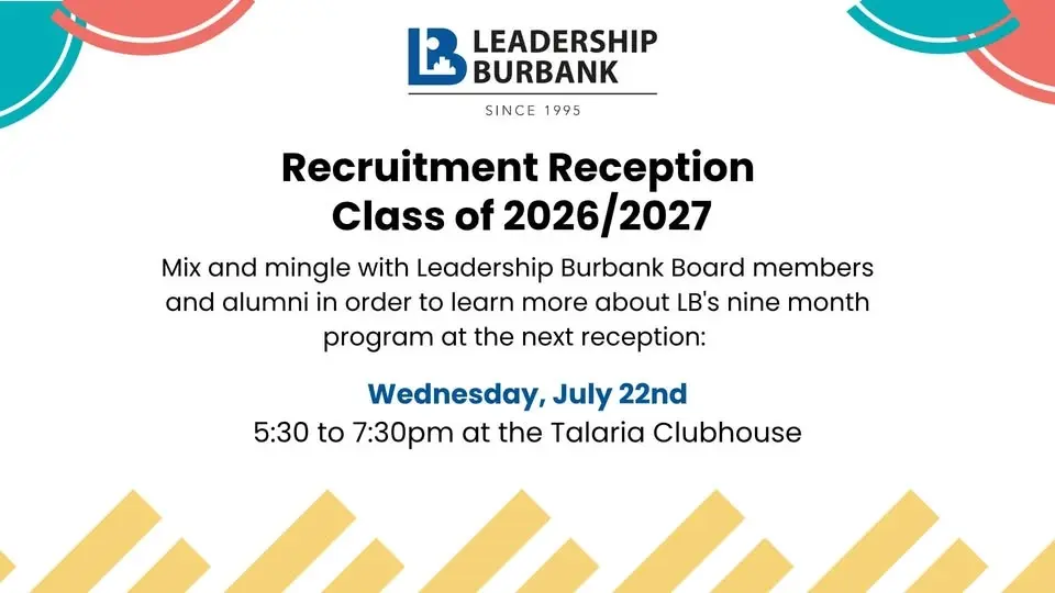 July Recruitment Mixer for Leadership Burbank Class of 26/27