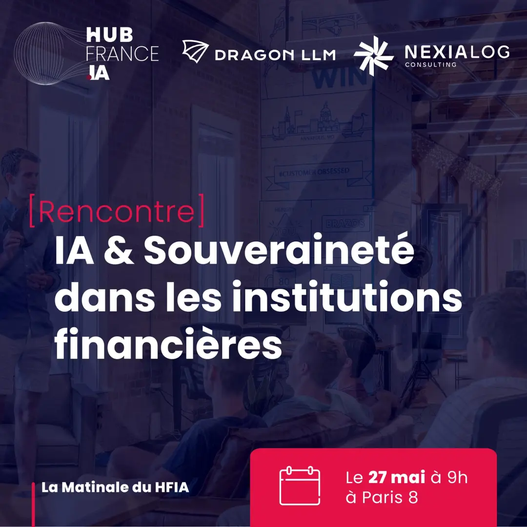 Matinale Hub France IA x Nexialog : Souveraineté dans les Institutions Financières