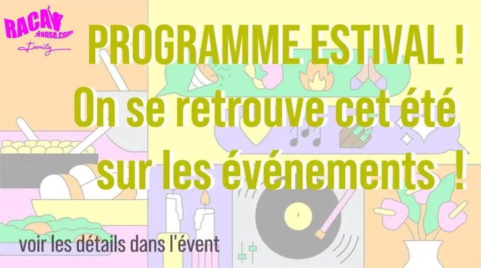 PROGRAMME ESTIVAL ☀️💃🕺  On se retrouve cet été sur les événements suivants :