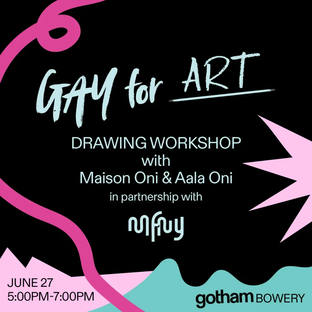 Gay for Art at Gotham Bowery