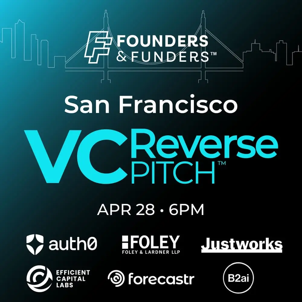 Founders & Funders™ : SF VC Reverse Pitch