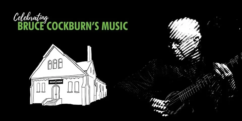 Annual Bruce Cockburn Celebration at Hugh's Room Live in Toronto
