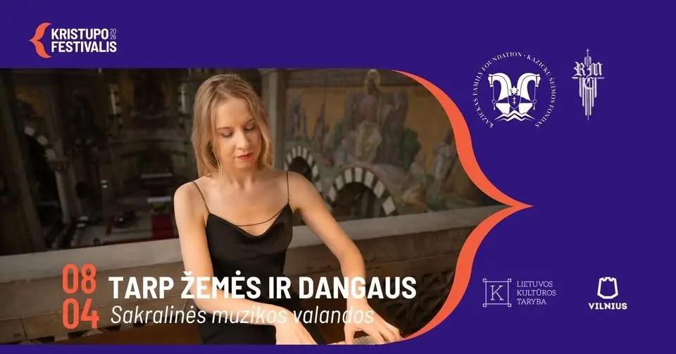 SAKRALINĖS MUZIKOS VALANDOS. TARP ŽEMĖS IR DANGAUS