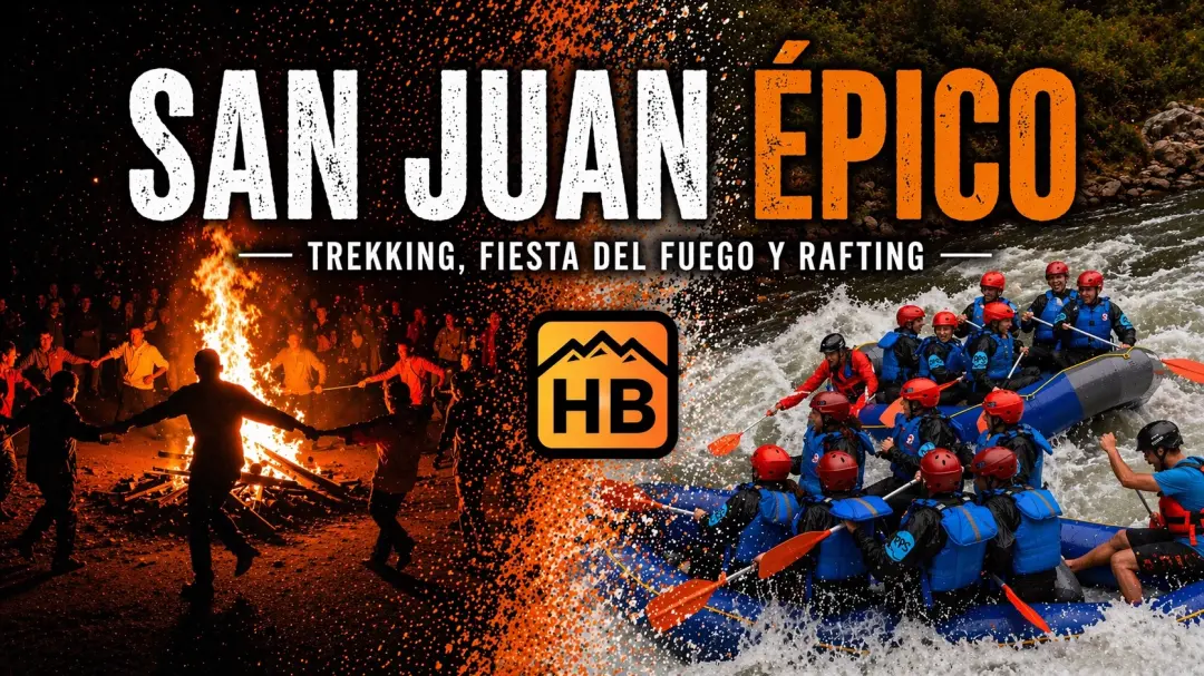 (Lista de espera) 🔥SAN JUAN ÉPICO - Trekking, fiesta del fuego y rafting 🚣