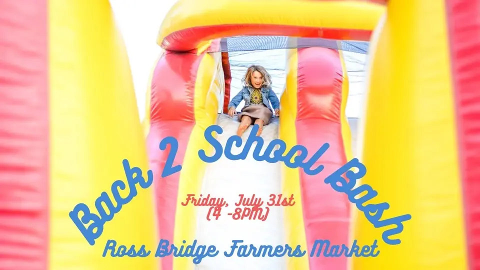 Ross Bridge - Back 2 School Bash 